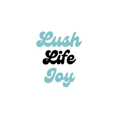 Lush Life Joy 